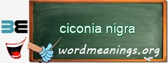 WordMeaning blackboard for ciconia nigra